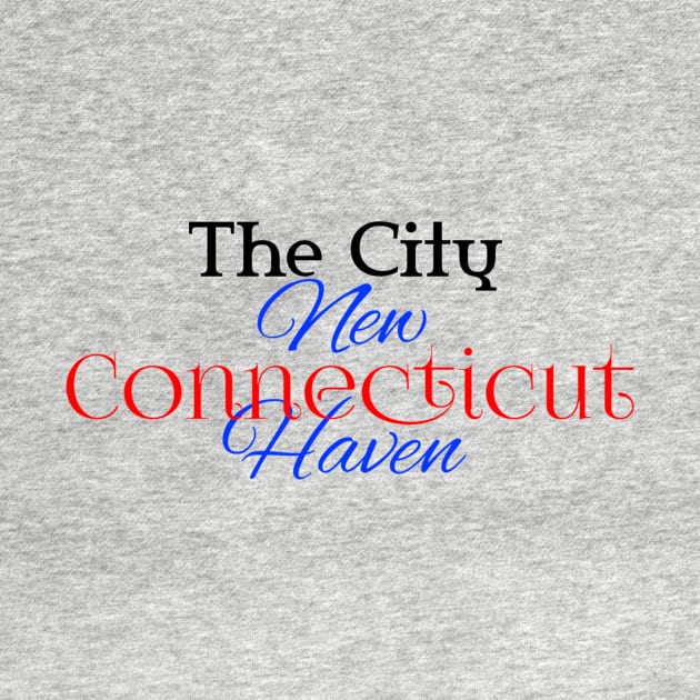 T-shirt the city new heaven connecticut by Kahfistore